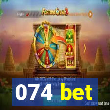 074 bet